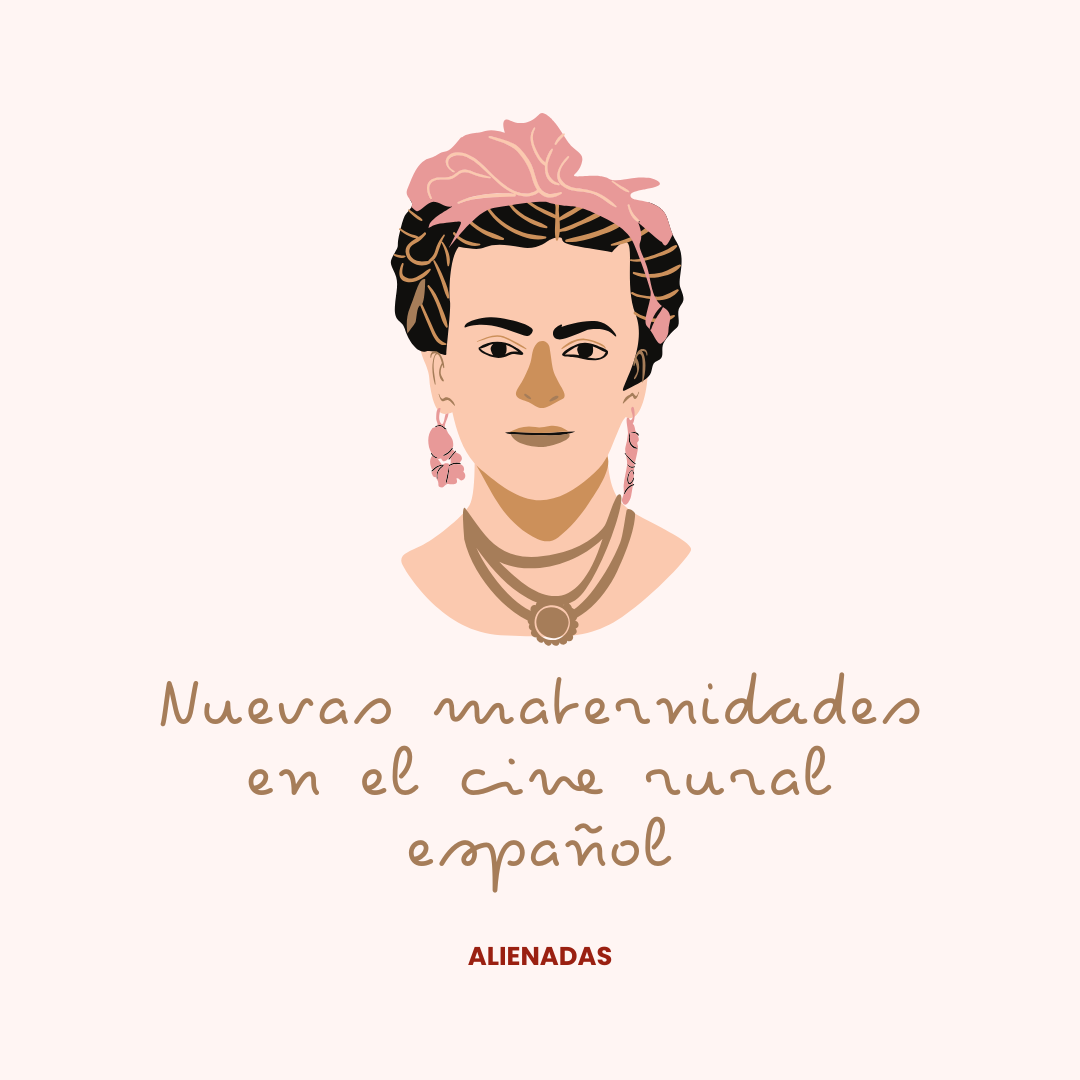 Pinceladas de mujer: "Nuevas maternidades en el cine rural español"